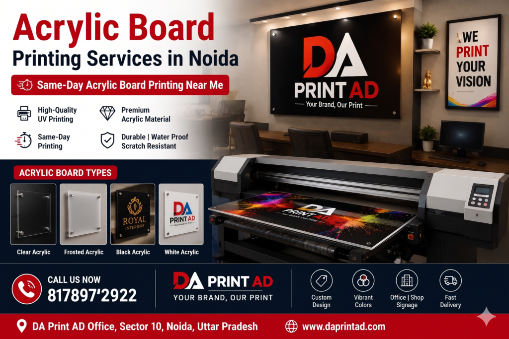 Premium Acrylic Board Printing Near Me in Noida, Greater Noida & Delhi NCR by DA Print AD